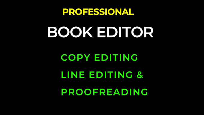 do copy editing, line editing and book proofreading services