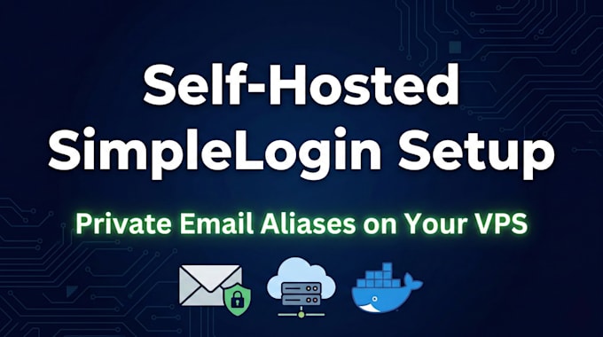 set up self hosted simplelogin server on your vps