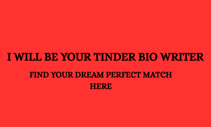 be your tinder bio writer