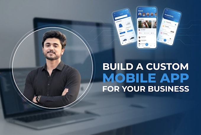 build a custom mobile app for your business