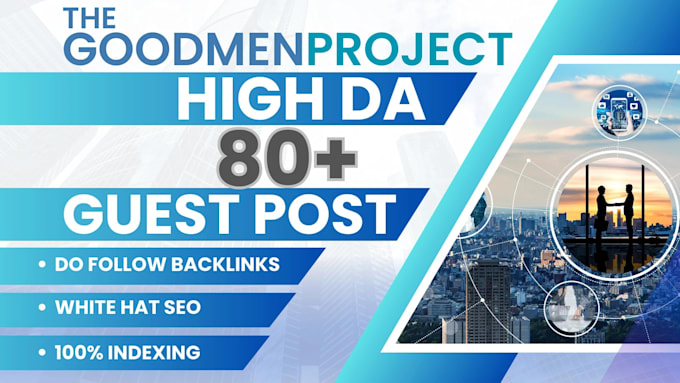 publish a high quality guest post on goodmenproject