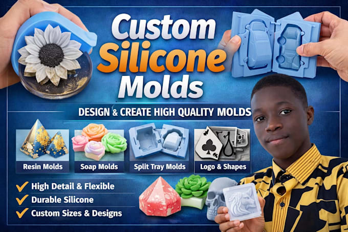 design and create high quality custom silicone molds