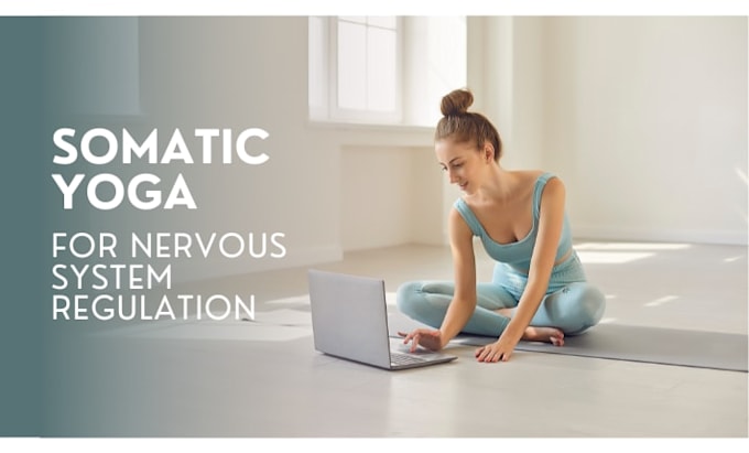 teach you somatic yoga, yoga anti stress