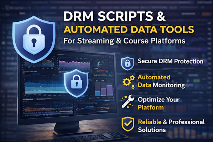 build drm scripts and automated data tools for streaming and course platforms