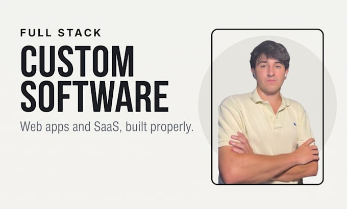 develop custom software and full stack web applications