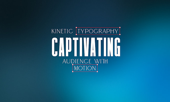 create kinetic typography and custom motion graphics
