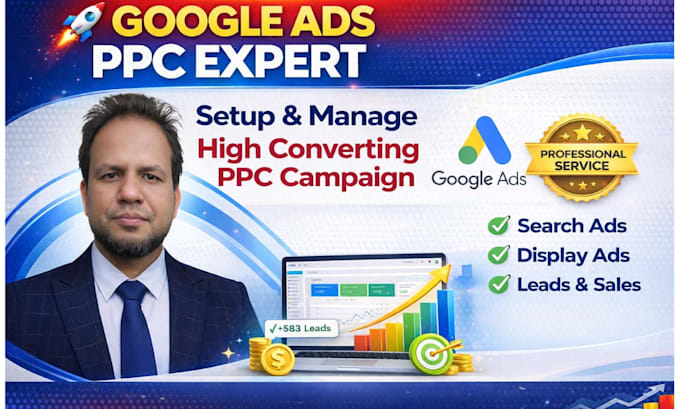Setup, manage and optimize high converting google ads ppc campaign by ...