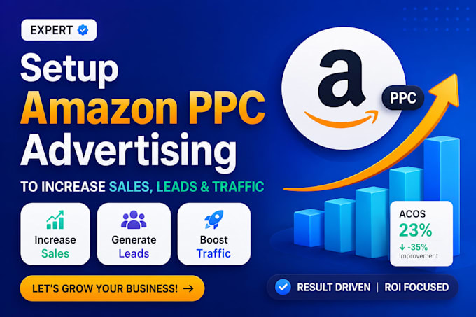 Setup amazon advertising ppc to increase sales, leads and traffic by ...