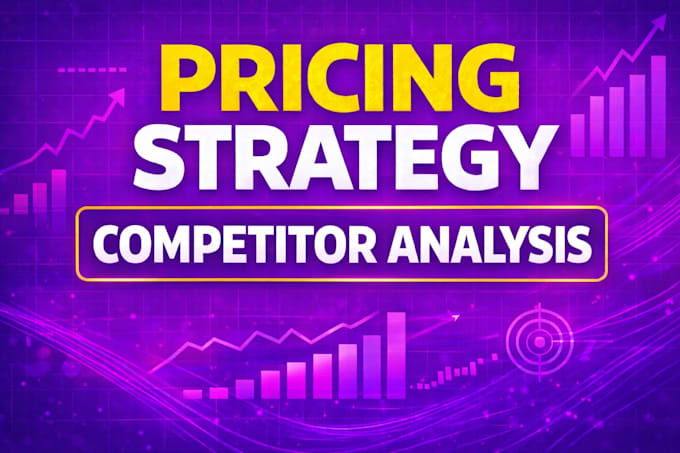 do market research, competitor analysis and pricing strategy