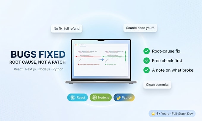 fix bugs and debug your react, next js, node js or python app