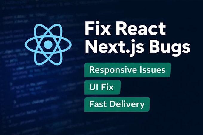 fix react or nextjs bugs and responsive issues fast