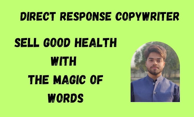 be your direct response copywriter for health niche
