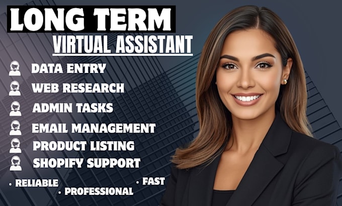 be your long term virtual assistant for admin, ecommerce, and data entry tasks