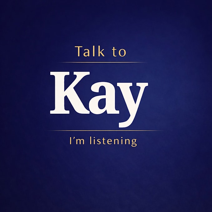 be someone you can talk to when you dont know who else to turn to