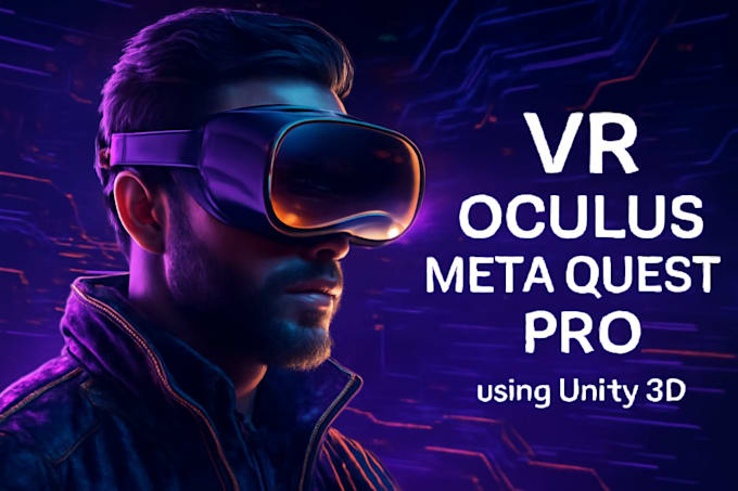 create high quality VR, ar, mr appliation in unity for quest, oculus, htc vive