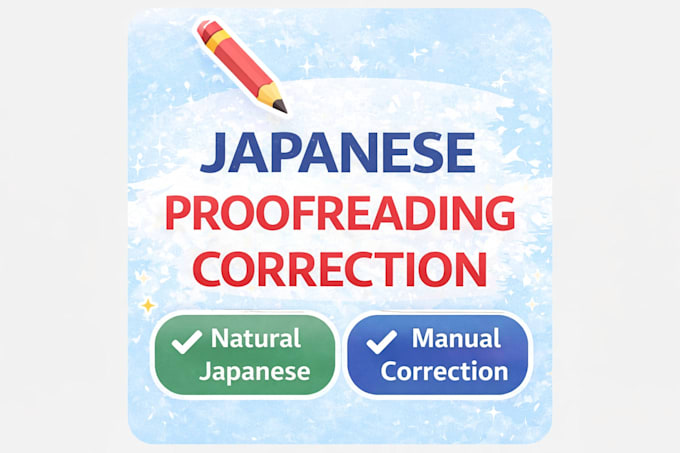 proofread and edit your japanese text for natural flow