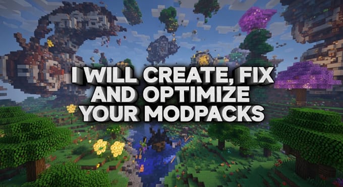 create, configure, optimize a custom minecraft modpack
