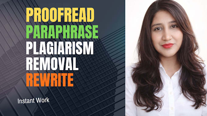proofread, paraphrase, rewrite, plagiarism remove in your document
