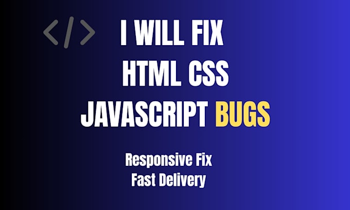 fix HTML CSS javascript bugs and responsive website issues