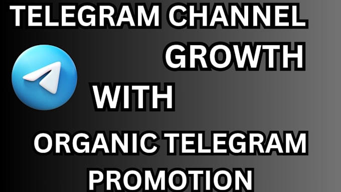 do real telegram promotion, increase telegram subscribers, grow telegram channel