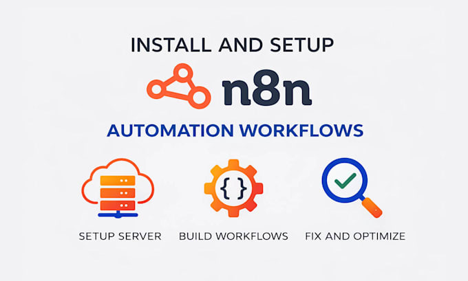 install n8n, setup n8n server, fix and optimize n8n workflows