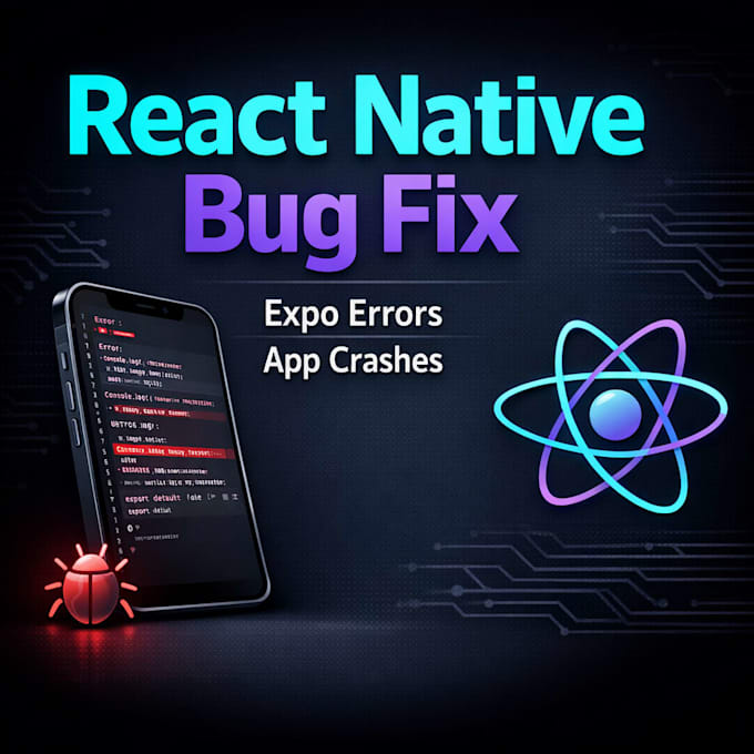 fix react native bugs, errors, crashes or expo issues