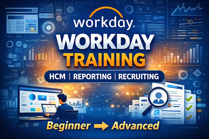 provide workday hcm, reporting, and recruiting training