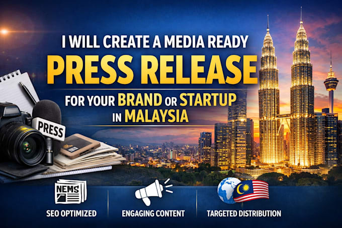 create a media ready press release for your brand or startup in malaysia