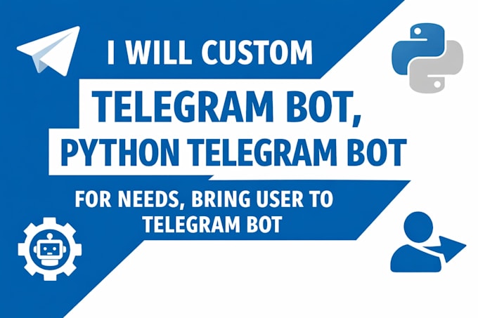 custom telegram bot, python telegram bot  for needs, bring user to telegram bot