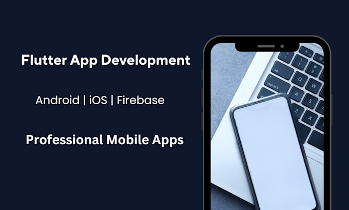 Develop a flutter mobile app with firebase backend by Deeven_dev | Fiverr