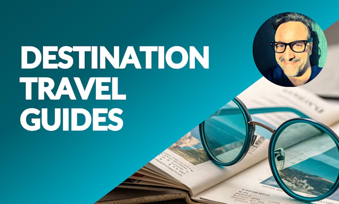write engaging travel guides and destination articles