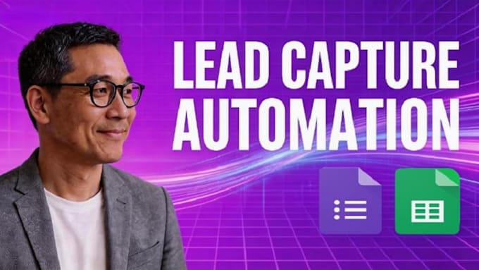 build an automated lead capture system using google forms and sheets