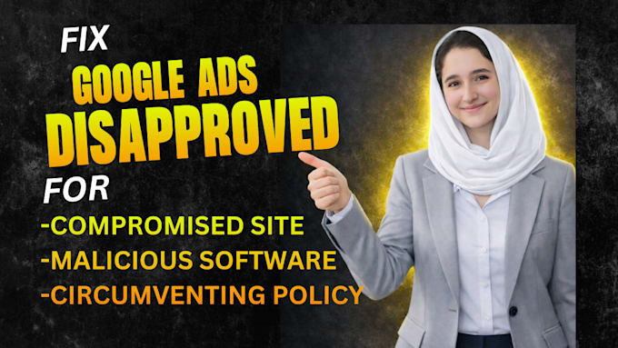 fix google ads disapproved ads and malware compromised sites