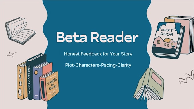 beta reading your story and give honest reader feedback