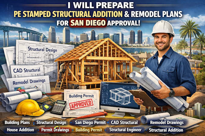 Prepare pe stamped structural addition and remodel plans for san diego ...