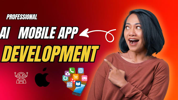 develop ai mobile app, ai integration android app, ios app,