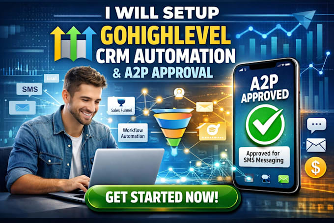 setup gohighlevel CRM automation and a2p approval
