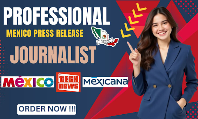 write and distribute your press release to technical mexico media outlets