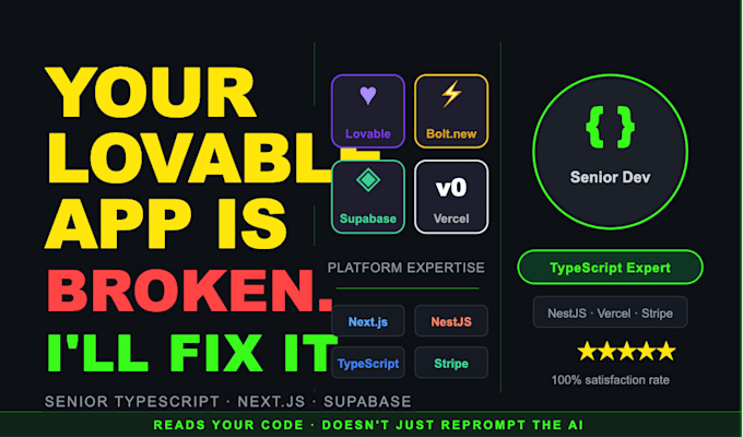 fix your lovable bolt v0 or supabase app as a senior typescript dev