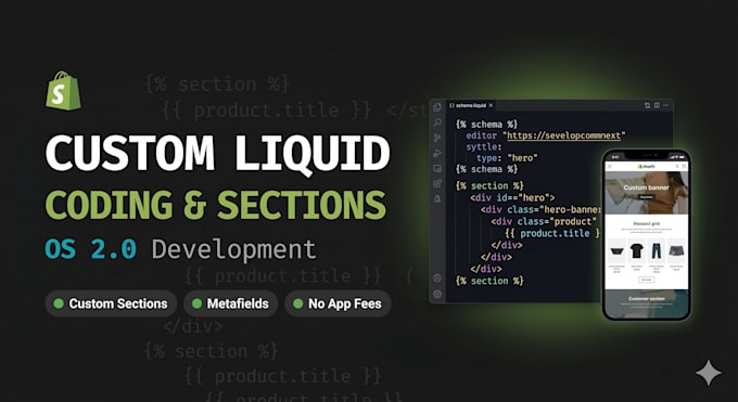 do custom shopify liquid coding sections os 2 development