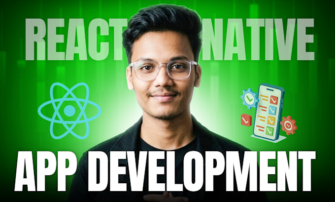 Be your professional react native mobile app developer for android and ...