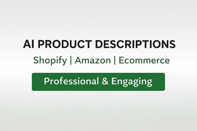 write ai assisted product descriptions for shopify, amazon or ecommerce