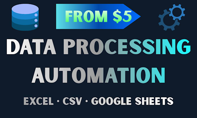 automate data processing for excel, CSV, or google sheets