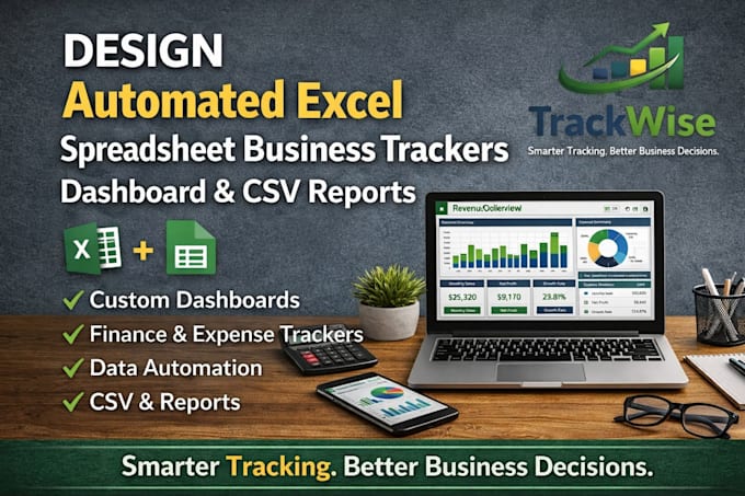 design automated excel spreadsheet business trackers dashboard and csv reports