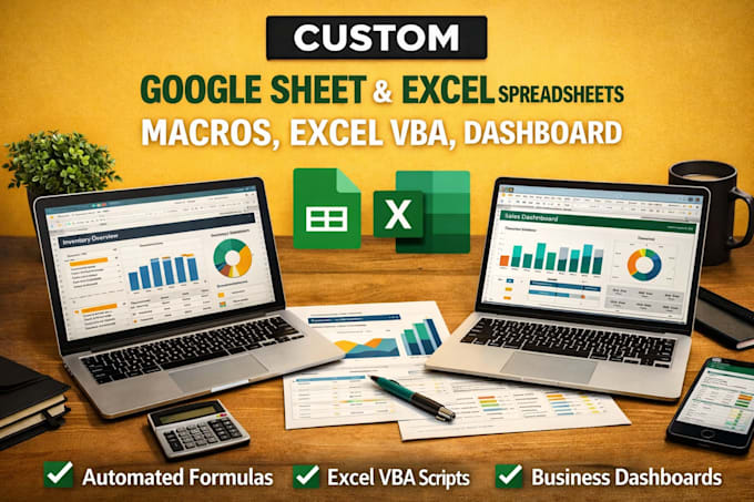 do custom google sheet, microsoft excel spreadsheet,macros, excel vba,dashboard
