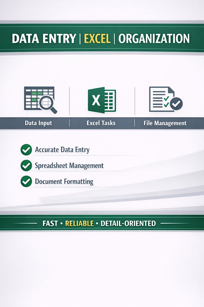 do accurate data entry, excel tasks and document organization