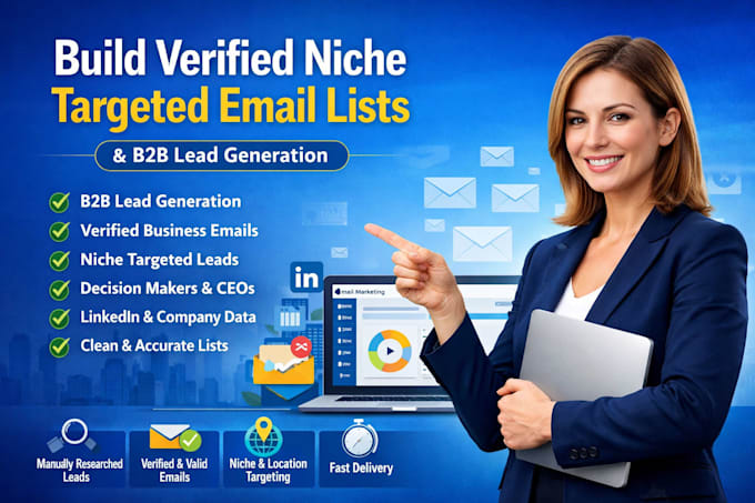 Build verified niche targeted email list for email marketing b2b lead ...