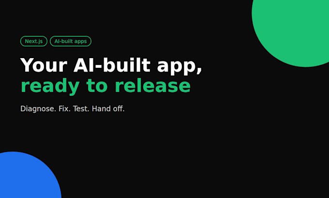 audit and stabilize your ai built next js app so it is ready to release