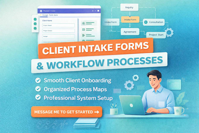 create client intake forms and workflow processes