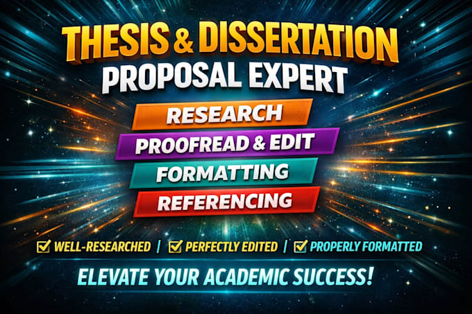 research thesis,dissertation proposal, proofread, edit, format, make reference